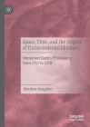 Space, Time, and the Origins of Transcendental Idealism: Immanuel Kant's Philosophy from 1747 to 1770 By Matthew Rukgaber Cover Image