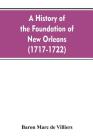 A history of the foundation of New Orleans (1717-1722) Cover Image