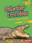 Saltwater Crocodiles: Nature's Biggest Reptile Cover Image