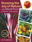 Drawing the Joy of Nature with Colored Pencil: A Step-By-Step Guide Cover Image