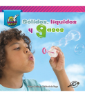 Sólidos, Líquidos, Y Gases: Solids, Liquids, and Gases By Pablo De La Vega, Kaitlyn Duling Cover Image