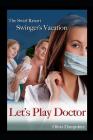 Swirl Resort, Swinger's Vacation, Let's Play Doctor Cover Image