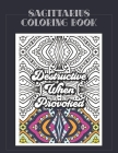 Sagittarius Coloring Book: Zodiac sign coloring book all about what it means to be a Sagittarius with beautiful mandala and floral backgrounds. By Summer Belles Press Cover Image