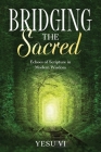Bridging the Sacred: Echoes of Scripture in Modern Wisdom Cover Image