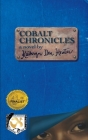 Cobalt Chronicles By Kathryn Den Houter Cover Image