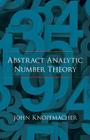 Abstract Analytic Number Theory (Dover Books on Mathematics) By John Knopfmacher Cover Image