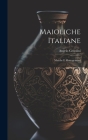Maioliche Italiane: Marche E Monogrammi Cover Image