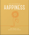 The Little Book of Happiness: For When Life Gets a Little Tough By Hippo! Orange Cover Image
