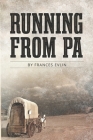 Running From Pa By Frances Evlin Cover Image