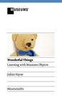 Wonderful Things - Learning with Museum Objects Cover Image