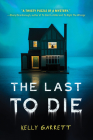 The Last to Die By Kelly Garrett Cover Image