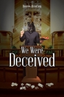 We Were Deceived By Desiree Alcantara Cover Image