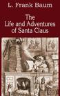 The Life and Adventures of Santa Claus Cover Image