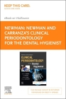 Newman and Carranza's Clinical Periodontology for the Dental Hygienist - Elsevier E-Book on Vitalsource (Retail Access Card) By Michael G. Newman, Gwendolyn Essex, Lory Laughter Cover Image