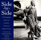 Side-By-Side: Photo History of American Women in the Military By Vicki Lewis Cover Image
