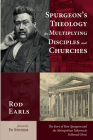 Spurgeon's Theology for Multiplying Disciples and Churches By Rod Earls, Ed Stetzer (Foreword by) Cover Image