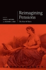 Reimagining Pensions: The Next 40 Years (Pension Research Council) By Olivia S. Mitchell (Editor), Richard C. Shea (Editor) Cover Image