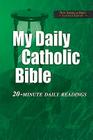 My Daily Catholic Bible-NABRE: 20-Minute Daily readings By Paul Thigpen (Editor) Cover Image