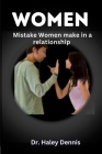 Women: Mistakes Women make in Relationships Cover Image
