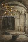 Fifteen Ghost Stories: Famous Modern Ghost Stories By Algernon Blackwood, Mary E. Wilkins Freeman, Robert W. Chambers Cover Image