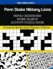 Penn State Nittany Lions Trivia Crossword Word Search Activity Puzzle Book: Greatest Basketball Players Edition By Mega Media Depot Cover Image