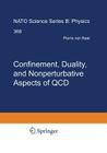Confinement, Duality, and Nonperturbative Aspects of QCD (NATO Science Series B: #368) By Pierre Van Baal (Editor) Cover Image