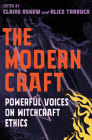 The Modern Craft: Powerful voices on witchcraft ethics Cover Image