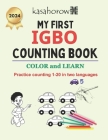 My First Igbo Counting Book: Colour and Learn 1 2 3 By Kasahorow Cover Image