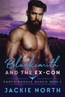 The Blacksmith and the Ex-Con: A Gay M/M Cowboy Romance By Jackie North Cover Image