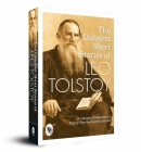 The Greatest Short Stories of Leo Tolstoy: Collectable Edition By Leo Tolstoy Cover Image