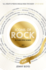 Icons of Rock: In Their Own Words (the Truth Behind Famous Songs) By Jenny Boyd Cover Image