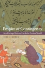 Empire of Contingency: How Portugal Entered the Indo-Persian World Cover Image