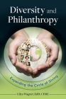 Diversity and Philanthropy: Expanding the Circle of Giving By Lilya Wagner, Eugene R. Tempel (Foreword by), Bill Hallett (Foreword by) Cover Image
