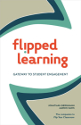 Flipped Learning: Gateway to Student Engagement By Jonathan Bergmann, Aaron Sams Cover Image