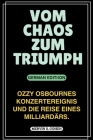 Vom Chaos Zum Triumph: Ozzy Osbournes Konzertereignis und die Reise eines Milliardärs. Cover Image