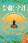Islands Apart: Becoming Dominican American Cover Image