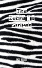 The Zebra's Stripes By Lan Donne Cover Image