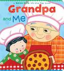 Grandpa and Me: Grandpa and Me By Karen Katz, Karen Katz (Illustrator) Cover Image