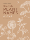 Scottish Plant Names: An A to Z By Gregory Kenicer Cover Image