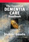 The Essential Dementia Care Handbook: A Good Practice Guide (Speechmark Editions) By Fiona Goudie Cover Image