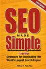 SEO Made Simple (4th Edition): Strategies for Dominating Google, the World's Largest Search Engine By Michael H. Fleischner Cover Image