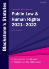 Blackstone's Statutes on Public Law & Human Rights 2021-2022 By John Stanton (Editor) Cover Image