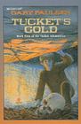 Tucket's Gold (Tucket Adventures (Pb) #4) Cover Image
