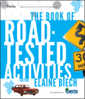 The Book of Road-Tested Activities (Essential Tools Resource) By Elaine Biech (Editor) Cover Image