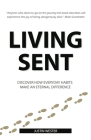 Living Sent: Discover How Everyday Habits Make an Eternal Difference By Justin Wester Cover Image