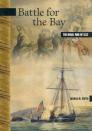 Battle for the Bay: The Naval War of 1812 (New Brunswick Military Heritage #17) Cover Image