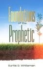 Foundations of the Prophetic (2nd Edition) Cover Image