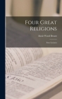 Four Great Religions: Four Lectures Cover Image