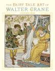 The Fairy Tale Art of Walter Crane Coloring Book By Walter Crane (Illustrator) Cover Image