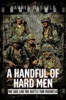 A Handful of Hard Men: The SAS and the Battle for Rhodesia By Hannes Wessels Cover Image